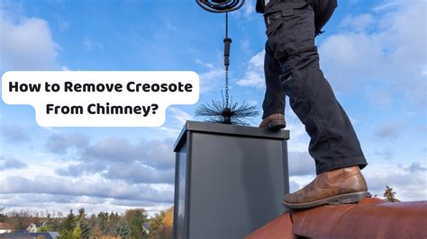 how do you remove creosote from a metal fireplace box|removing creosote from fireplace.